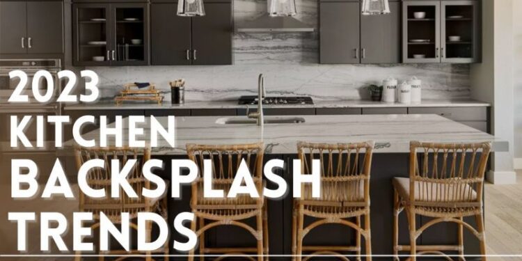 How Do I Choose the Right Backsplash for My Kitchen Design in 2023?