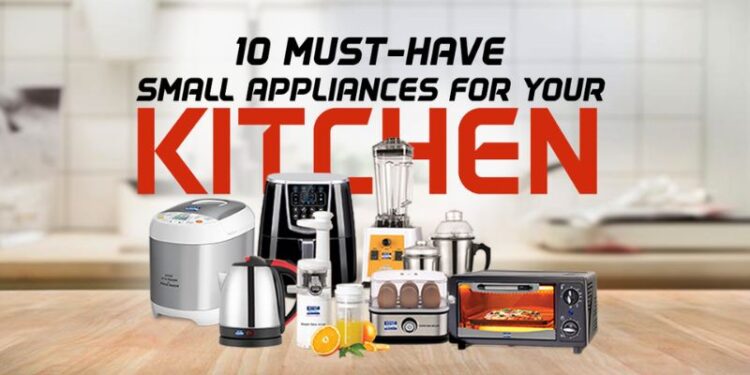 What Are the Must-have Small Appliances for a Modern Kitchen in 2023?